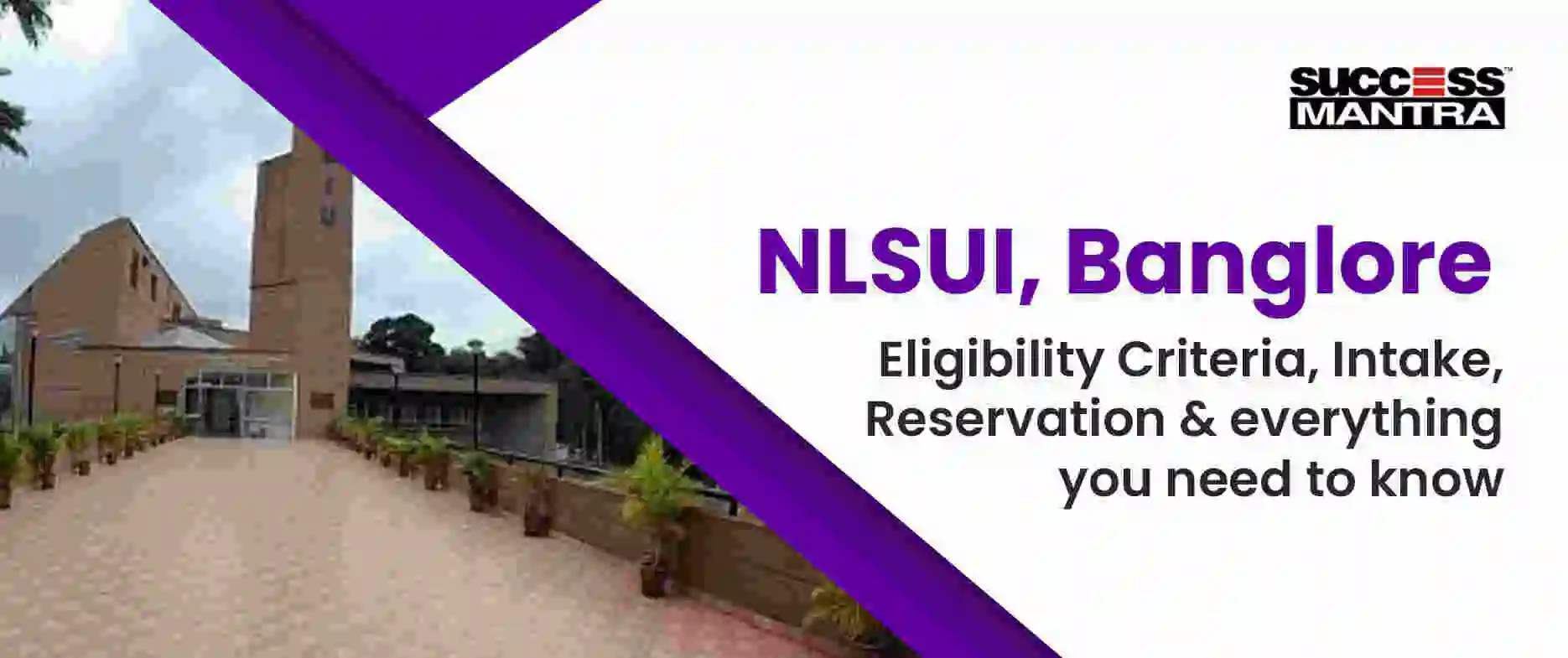 NLSIU, BENGALURU: Eligibility Criteria, Seat & Reservation and Other Information