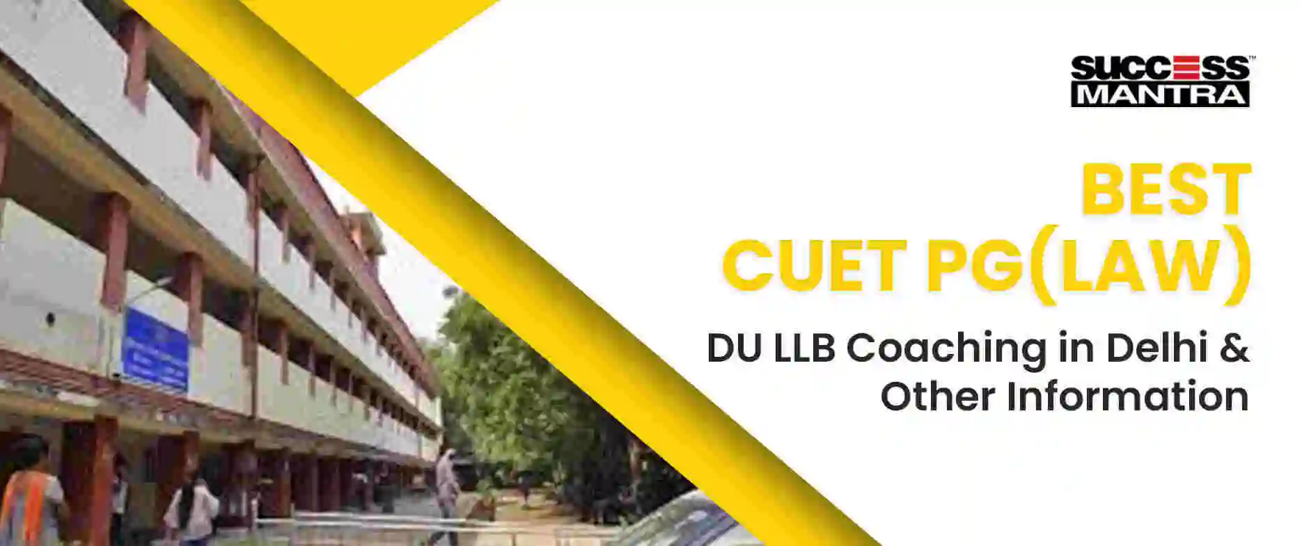 CUET PG (DU.LLB) , Exam Pattern, Syllabus and Best Coaching Institute 