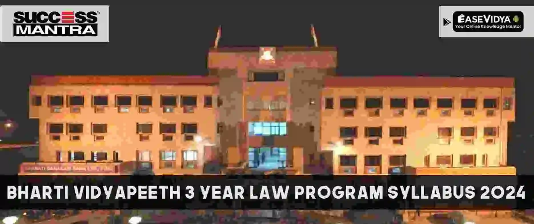 Bharti VidyaPeeth 3 Year Law-Syllabus, Exam Overview,  Important Dates