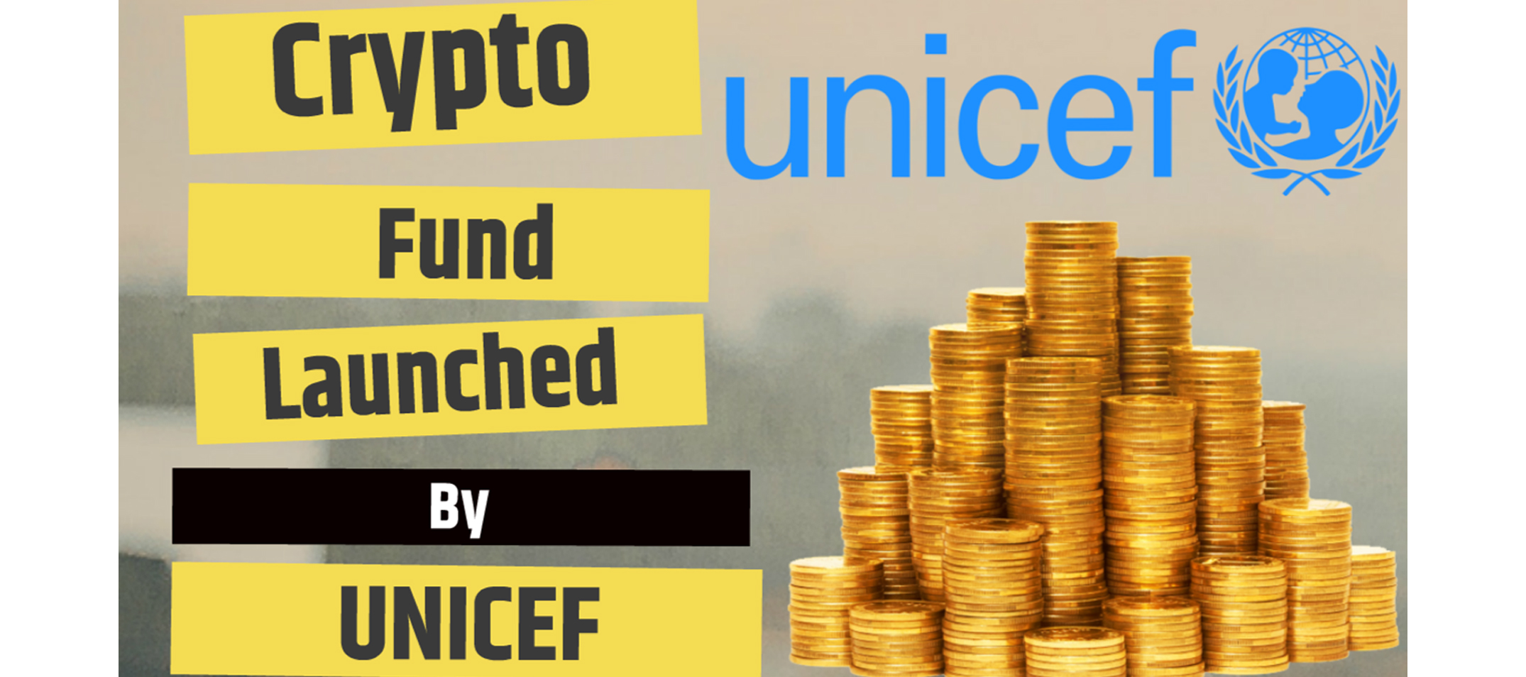 UNICEF launches crypto currency fund